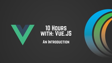10 Hours with: Vue.js Part 1