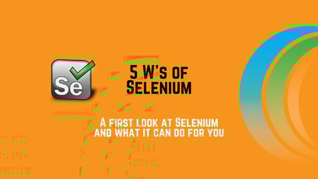 5 W’s of Selenium