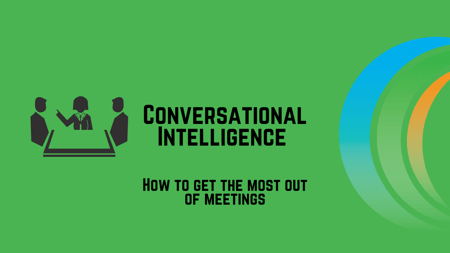 Conversational Intelligence: How to get the most out of meetings